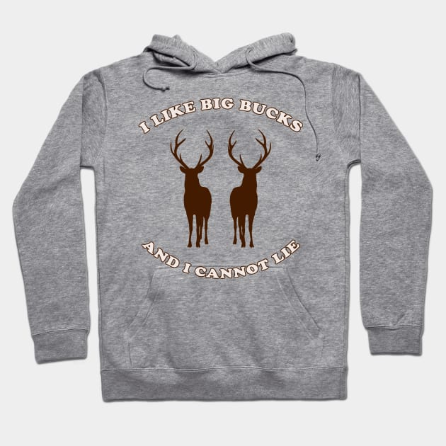 I Like Big Bucks and I Cannot Lie Hoodie by n23tees